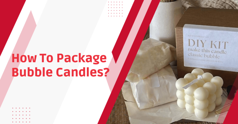 How to package bubble candles?