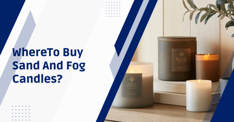 Where to buy sand and fog candles in the UK?
