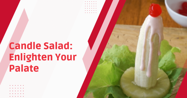 What is a candle salad?